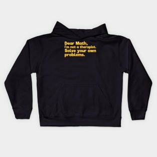 Funny Math Joke, Solve Your Own Problems Kids Hoodie